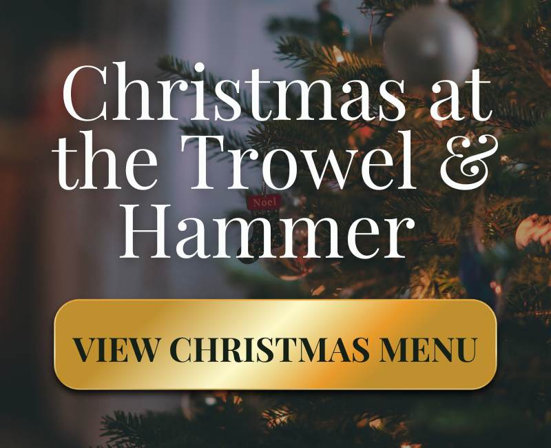 The Trowel & Hammer at Christmas