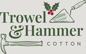 Trowel & Hammer, Cotton